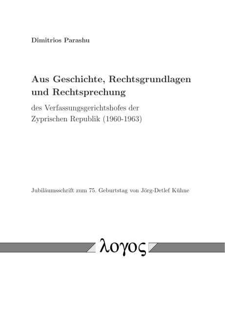 Aus Geschichte, Rechtsgrundlagen und Rechtsprechung des Verfassungsgerichtshofes der Zyprischen Republik (1960-1963) - Dimitrios Parashu