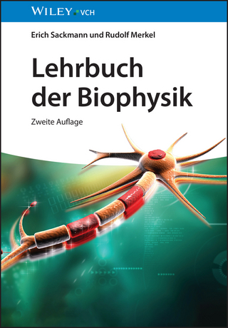 Lehrbuch der Biophysik - Erich Sackmann; Rudolf Merkel