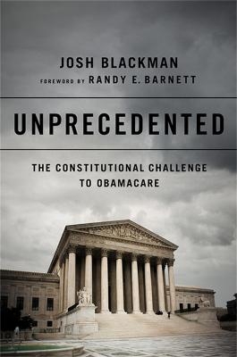 Unprecedented - Randy Barnett, Josh Blackman