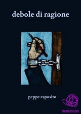 debole di ragione - Peppe Esposito