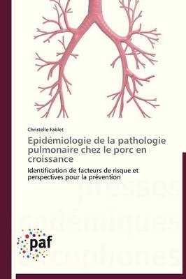 EpidÃ©miologie de la pathologie pulmonaire chez le porc en croissance - Christelle Fablet