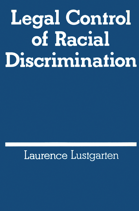 Legal Control of Racial Discrimination - Laurence Lustgarten