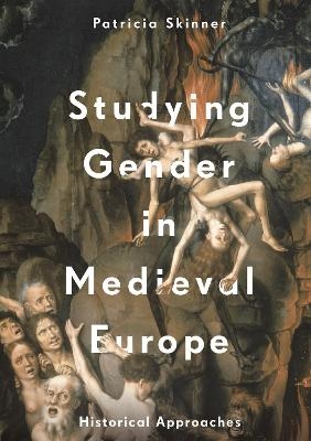 Studying Gender in Medieval Europe - Patricia Skinner