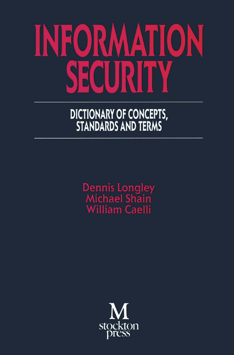 Information Security - Dennis Longley, Michael Shain, William Caelli