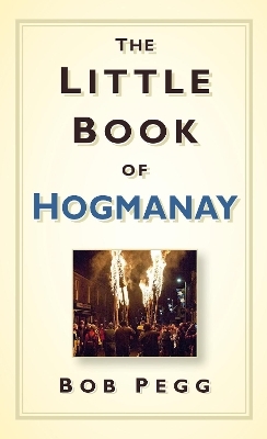 The Little Book of Hogmanay - Bob Pegg