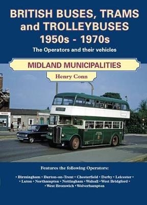 British Buses and Trolleybuses 1950s-1970s - Henry Conn