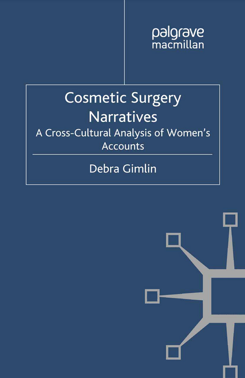 Cosmetic Surgery Narratives - Debra Gimlin