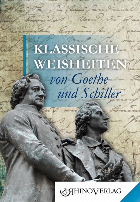 Klassische Weisheiten von Goethe und Schiller - 