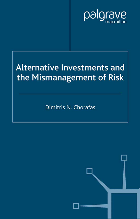 Alternative Investments and the Mismanagement of Risk - D. Chorafas