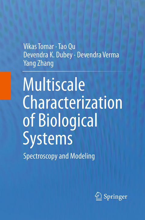 Multiscale Characterization of Biological Systems - Vikas Tomar, Tao Qu, Devendra K. Dubey, Devendra Verma, Yang Zhang