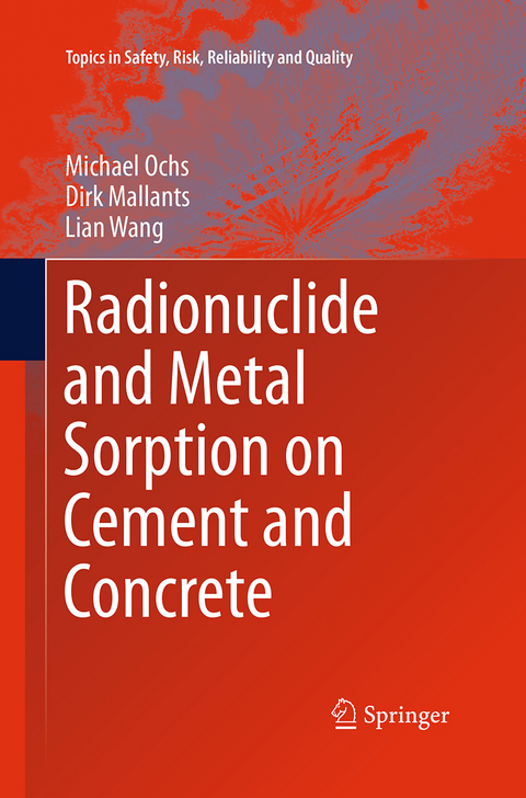 Radionuclide and Metal Sorption on Cement and Concrete - Michael Ochs, Dirk Mallants, Lian Wang