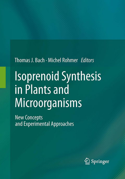 Isoprenoid Synthesis in Plants and Microorganisms - 