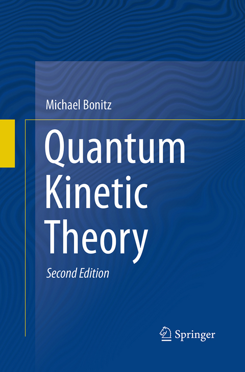 Quantum Kinetic Theory - Michael Bonitz