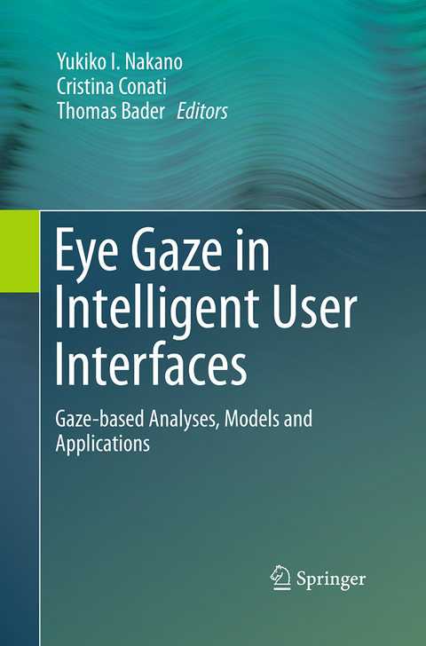 Eye Gaze in Intelligent User Interfaces - 