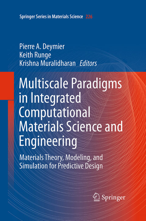 Multiscale Paradigms in Integrated Computational Materials Science and Engineering - 