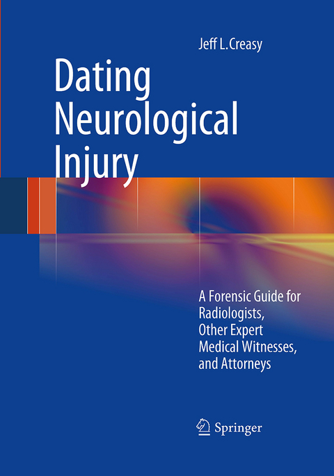 Dating Neurological Injury: - Jeff L. Creasy