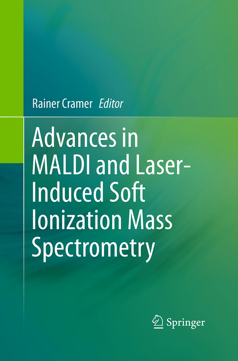 Advances in MALDI and Laser-Induced Soft Ionization Mass Spectrometry - 