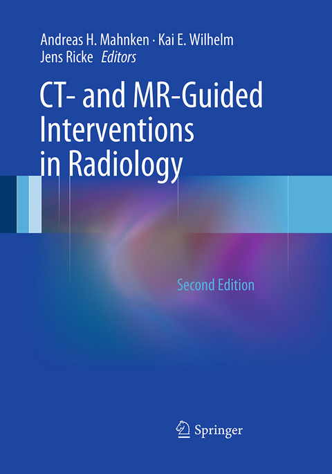 CT- and MR-Guided Interventions in Radiology - 