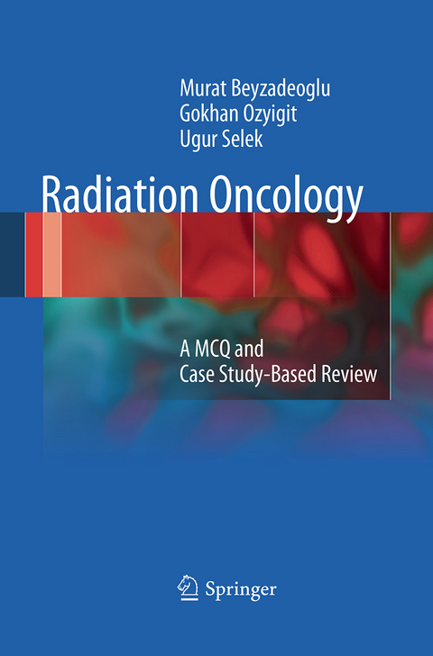 Radiation Oncology - Murat Beyzadeoglu, Gokhan Ozyigit, Ugur Selek