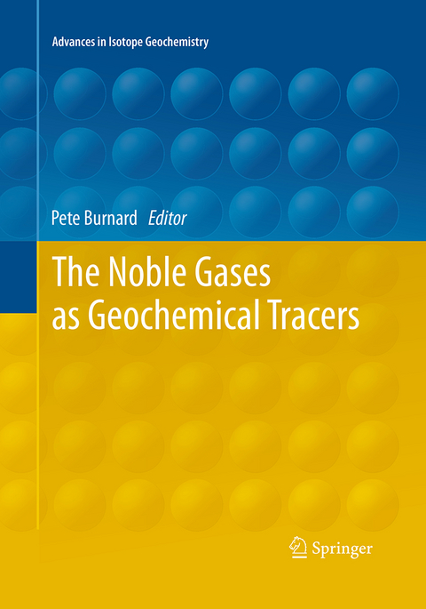 The Noble Gases as Geochemical Tracers - 