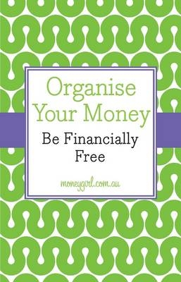 Organise Your Money - Nina Dubecki, Vanessa Rowsthorn