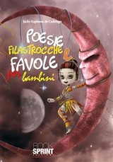 Poesie, filastrocche e favole per bambini - Jacky Espinosa de Cadelago