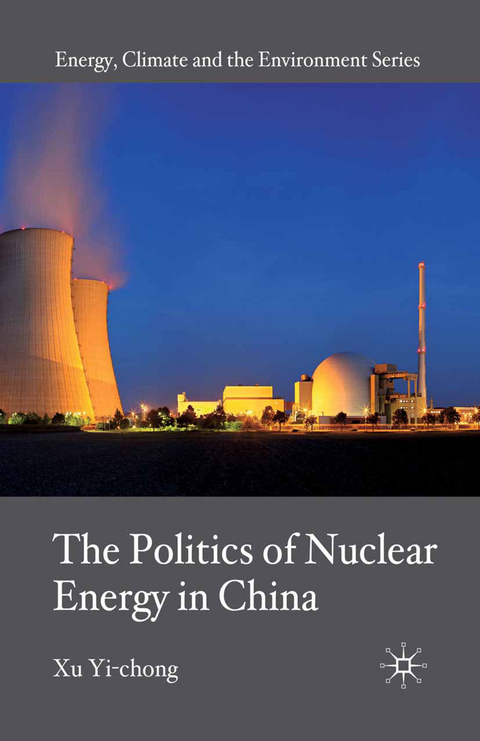 The Politics of Nuclear Energy in China - X. Yi-chong