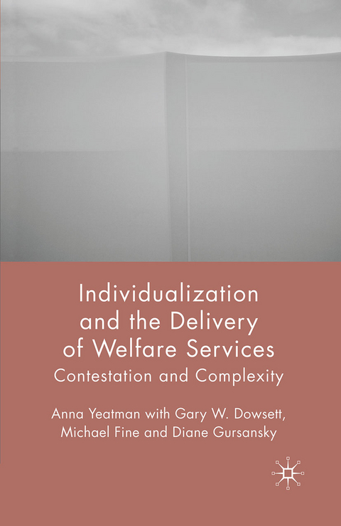 Individualization and the Delivery of Welfare Services - A. Yeatman, G. Dowsett, M. Fine, D. Gursansky