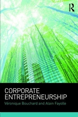 Corporate Entrepreneurship - Véronique Bouchard, Alain Fayolle