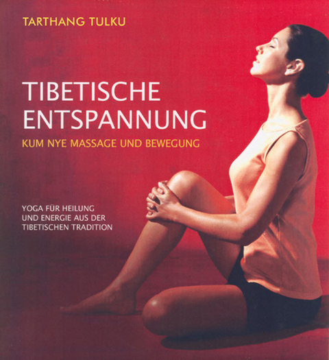 Tibetische Entspannung -  Tarthang Tulku