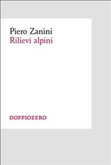 Rilievi alpini - Piero Zanini