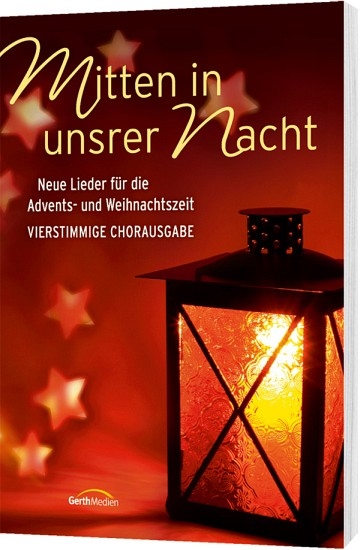 Mitten in unsrer Nacht - Chorausgabe - 