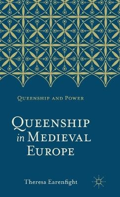 Queenship in Medieval Europe - Professor Emerita Theresa Earenfight