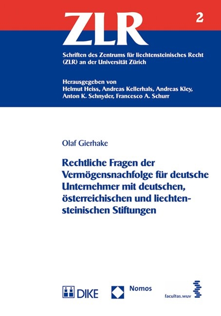 Rechtliche Fragen der Vermögensnachfolge für deutsche Unternehmer mit deutschen, österreichischen und liechtensteinischen Stiftungen - Olaf Gierhake