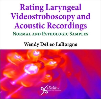 Rating Laryngeal Videostroboscopy and Acoustic Recordings