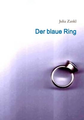 Der blaue Ring - Julia Zankl