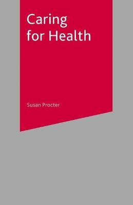 Caring for Health - Susan Procter