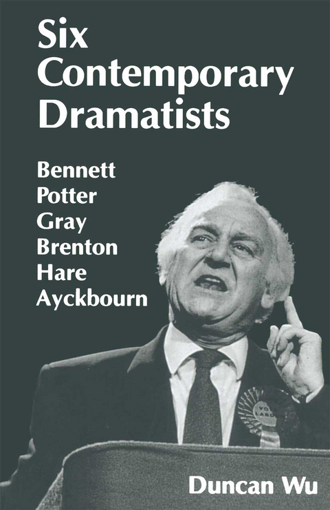 Six Contemporary Dramatists - Duncan Wu