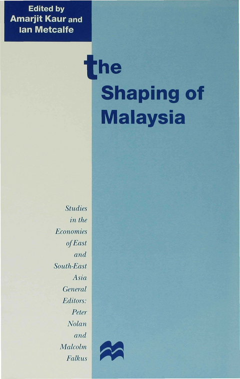 The Shaping of Malaysia - 