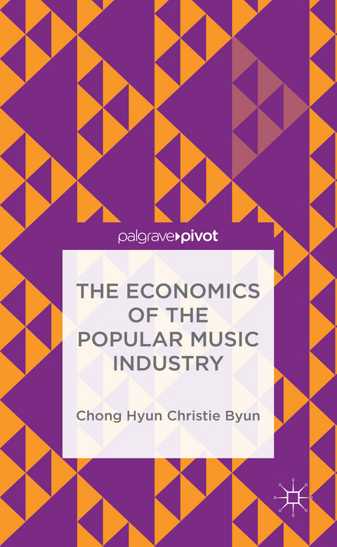 The Economics of the Popular Music Industry - C. Byun