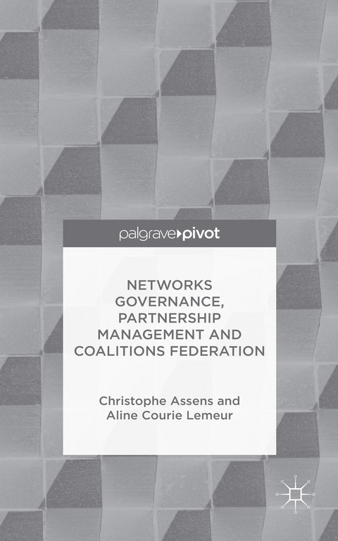 Networks Governance, Partnership Management and Coalitions Federation - Christophe Assens, Aline Courie Lemeur