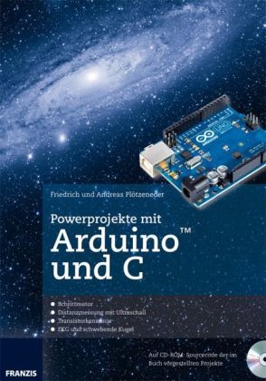 Powerprojekte mit Arduino und C - Friedrich Plötzeneder, Andreas Plötzeneder