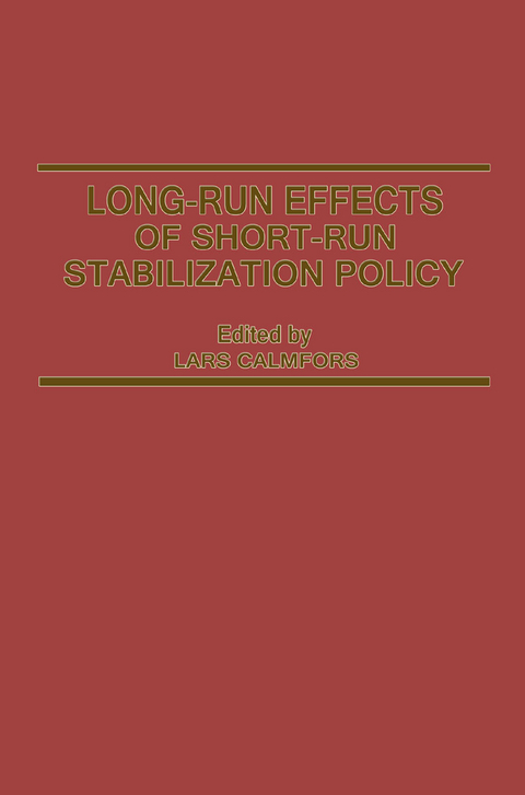 Long-Run Effects of Short-Run Stabilization Policy - Lars Calmfors