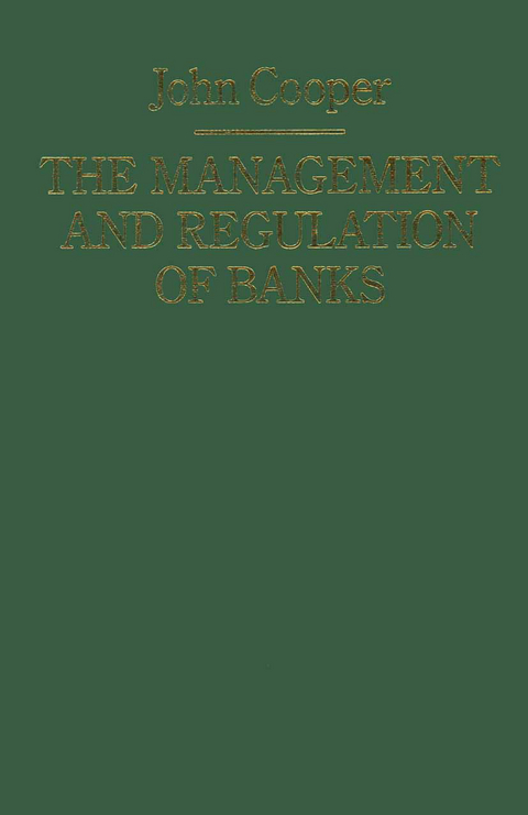 The Management and Regulation of Banks - J. Cooper