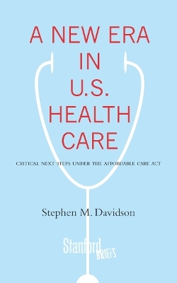 A New Era in U.S. Health Care - Stephen Davidson