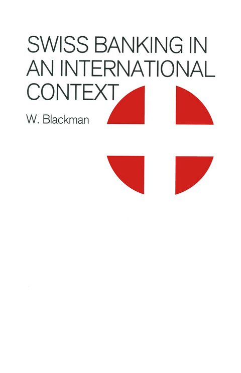 Swiss Banking in an International Context - W. Blackman