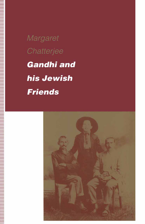 Gandhi and his Jewish Friends - Margaret Chatterjee