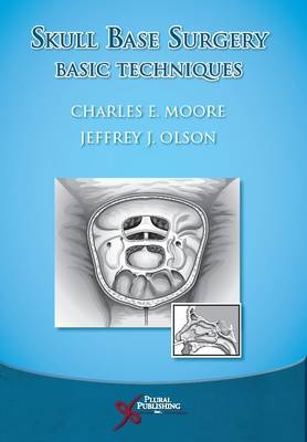 Skull Base Surgery - Charles E. Moore, Jeffrey J. Olson