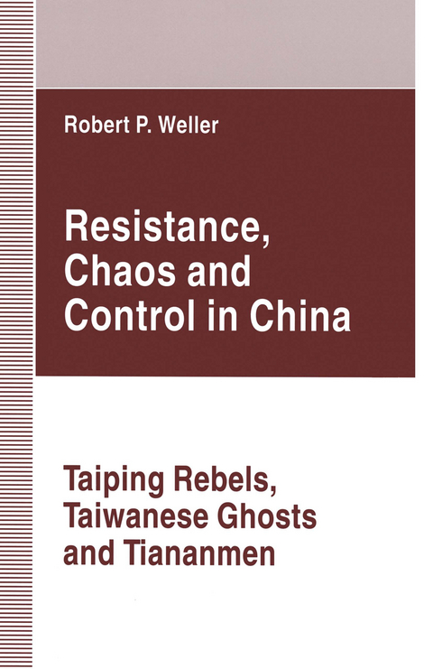 Resistance, Chaos and Control in China - Robert Paul Weller