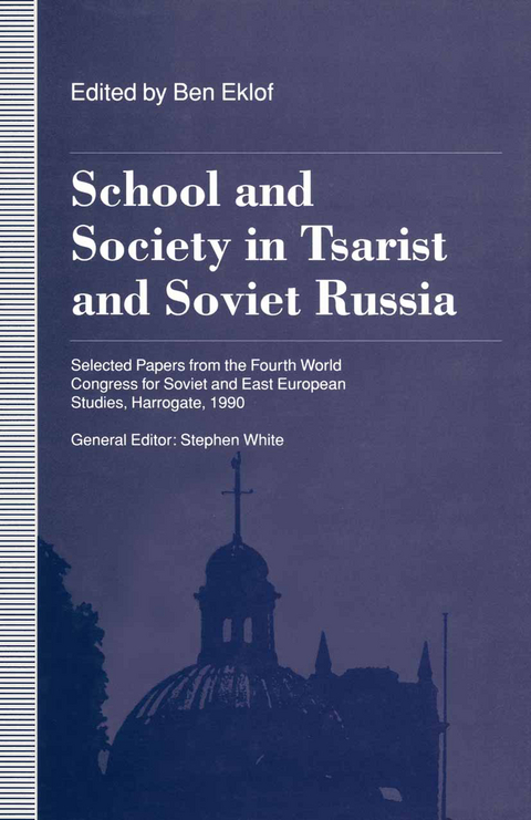 School and Society in Tsarist and Soviet Russia - Stephen White, Ben Eklof